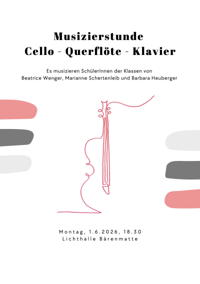 Musizierstunde Cello, Klavier & Querflöte - Klassen von Beatrice Wenger & Barbara Heuberger & Marianne Hübscher